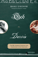 God vs. Darwin: The War Between Evolution and Creationism in the Classroom