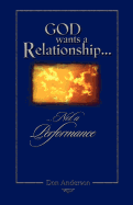 God Wants a Relationship Not a Performance