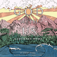 God with Us: A Journey Home