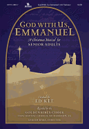 God with Us, Emmanuel: A Christmas Musical for Senior Adults