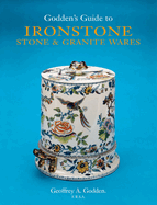 Godden's Guide to Ironstone, Stone & Granite Wares