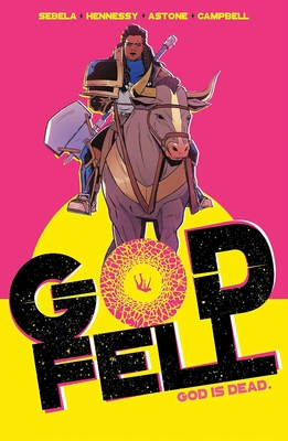 Godfell: The Complete Series - Sebela, Chris, and Campbell, Jim, and Wassel, Adrian F (Editor), and Astone, Vittorio, and Farrell, Triona