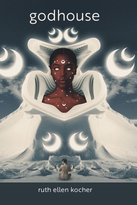godhouse - Kocher, Ruth Ellen