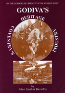 Godiva's Heritage: Coventry's History