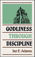 Godliness Through Discipline