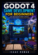Godot 4 Game Development for Beginners: Learn 2D & 3D Game Creation, GDScript, and Core Game Design by Building Real Projects
