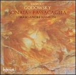 Godowsky: Sonata; Passacaglia
