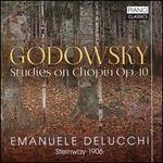 Godowsky: Studies on Chopin Op. 10