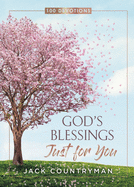 God's Blessings Just for You: 100 Devotions (A 100-Day Devotional)