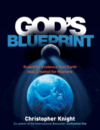 God's Blueprint: Scientific Evidence That Earth Was Created for Humans