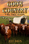 God's Country: A Hill Forest Western
