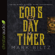 God's Day Timer: The Believer's Guide to Divine Appointments