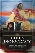 God's Democracy: American Religion After September 11