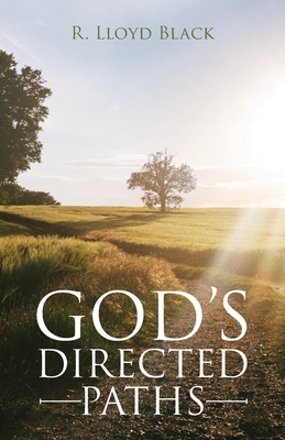God's Directed Paths - Black, R Lloyd