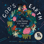God's Earth Is Something to Fight for