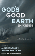 God's Good Earth in Crisis