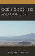 God's Goodness and God's Evil