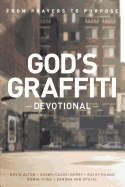 God's Graffiti Devotional: From Prayers to Purpose