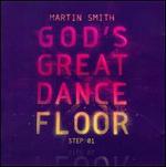 God's Great Dance Floor: Step 01