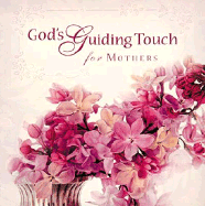 God's Guiding Touch for Mothers