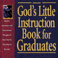 God's Little Instruction Book for Graduates