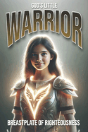 God's Little Warrior: Breastplate of Righteousness