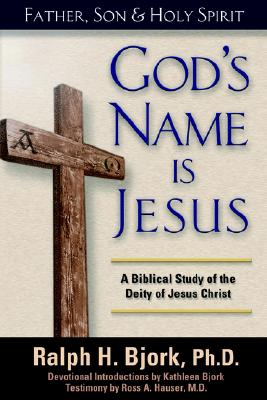 God's Name Is Jesus - Bjork, Ralph H