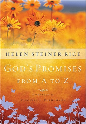 God's Promises from A to Z - Rice, Helen Steiner, and Ruehlmann, Virginia J (Compiled by)