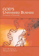 God's Unfinished Business: Evolution of Humanity