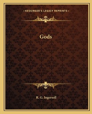 Gods - Ingersoll, R G