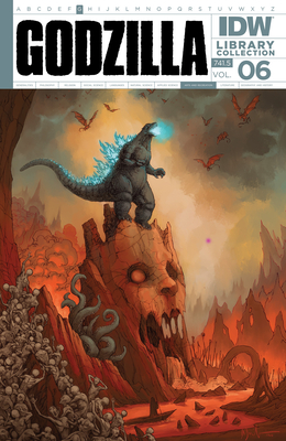 Godzilla Library Collection, Vol. 6 - Bunn, Cullen, and Fiakov, Joshua Hale, and Stokoe, James