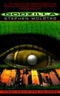 Godzilla Novelization - Molstad, Stephen, and Emmerich, Roland (Creator), and Devlin, Dean (Creator)