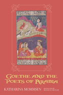 Goethe and the Poets of Arabia