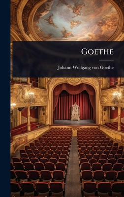 Goethe - Johann Wolfgang Von Goethe (Creator)