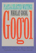 Gogol: Plays and Selected Writings