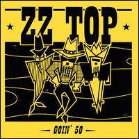 Goin' 50 - ZZ Top