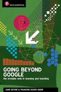 Going Beyond Google: the Invisible Web in Learning and Teaching