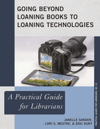 Going Beyond Loaning Books to Loaning Technologies: A Practical Guide for Librarians