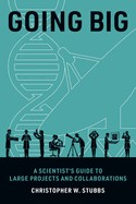 Going Big: A Scientist's Guide to Large Projects and Collaborations