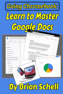 Going Chromebook: Learn to Master Google Docs