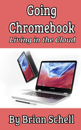 Going Chromebook: Living in the Cloud