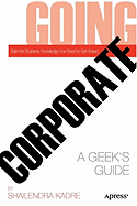 Going Corporate: A Geek's Guide