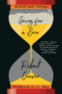 Going for a Beer: Selected Short Fictions