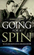 Going for a Spin: The Ups and Downs of an Aerospace Doctor