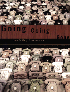 Going, Going, Gone: Vanishing Americana