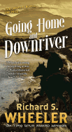 Going Home and Downriver