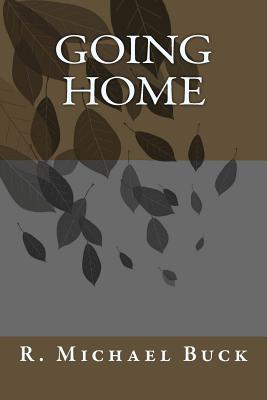 Going Home - Buck, R Michael