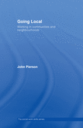 Going Local: Working in Communities and Neighbourhoods