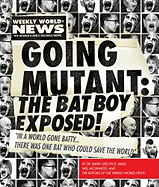Going Mutant: The Bat Boy Exposed