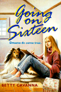 Going on Sixteen